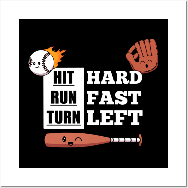 Hit Hard Run Fast Turn Left Wall Art by TheMaskedTooner